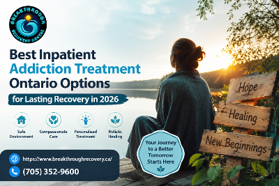 Best Inpatient Addiction Treatment Ontario Options for Lasting Recovery in 2026